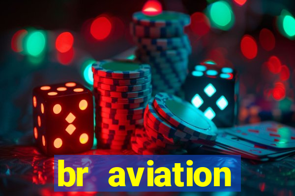 br aviation trabalhe conosco